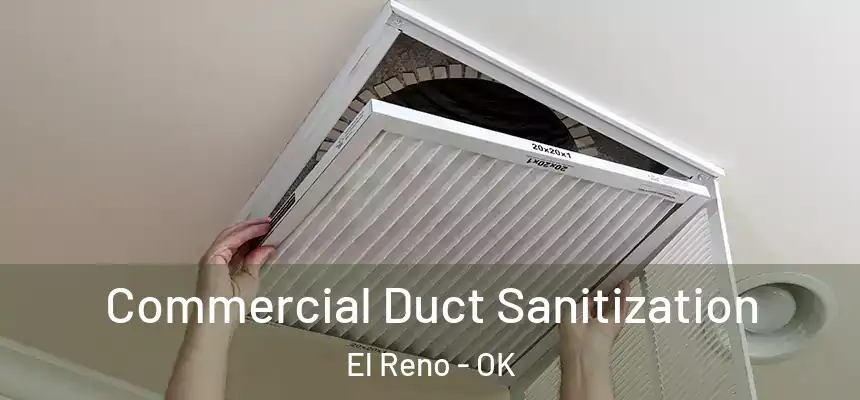  Commercial Duct Sanitization El Reno - OK