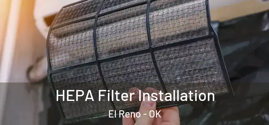  HEPA Filter Installation El Reno - OK