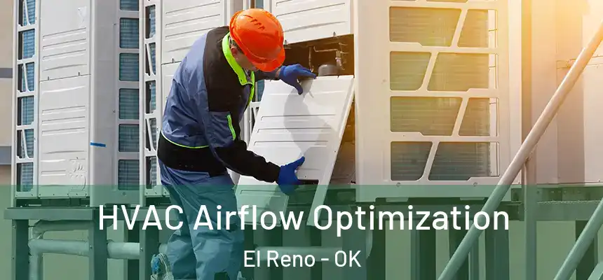  HVAC Airflow Optimization El Reno - OK