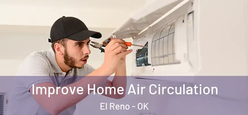  Improve Home Air Circulation El Reno - OK