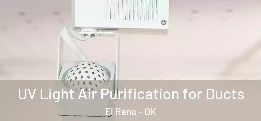  UV Light Air Purification for Ducts El Reno - OK